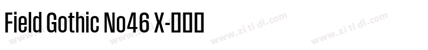 Field Gothic No46 X字体转换